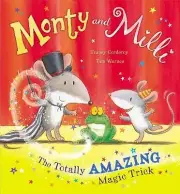 Monty and Milli: The Totally Amazing Magic Trick by Tim Warnes, Tracey Corderoy