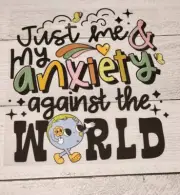 Anxiety Against the World Ready to Press Heat Transfer Screen Print DTF Transfer