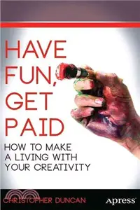 在飛比找三民網路書店優惠-Have Fun Get Paid ― How to Mak