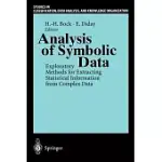 ANALYSIS OF SYMBOLIC DATA: EXPLORATORY METHODS FOR EXTRACTING STATISTICAL INFORMATION FROM COMPLEX DATA