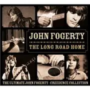 Long Road Home: The Ultimate John Fogerty & Creedence Collection