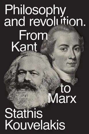 Philosophy and Revolution: From Kant to Marx (New Ed.)