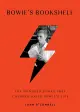 Bowie's Bookshelf: The Hundred Books that Changed David Bowie's Life