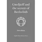 GURDJIEFF AND THE SECRETS OF BEELZEBUB: NEW EDITION