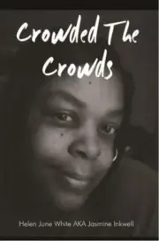 Crowded the Crowds, Paperback by White, Helen June, Brand New, Free shipping ...