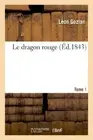 Le dragon rouge. Tome 1.New 9782011750129 Fast Free Shipping<|