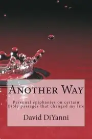 Another Way: Personal Epiphanies that changed my life by David DiYanni (English)