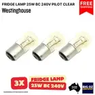 3x LAMP 25W BC 240V PILOT CLEAR FOR WESTINGHOUSE RE521G*5 FRIDGE | FREE SHIPPING