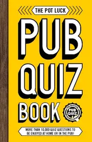 The Pot Luck Pub Quiz Book