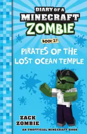 Pirates of the Lost Ocean Temple (Diary of a Minecraft Zombie, Book 27)