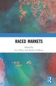 Raced Markets by Lisa Tilley Hardcover Book