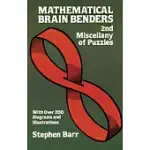 MATHEMATICAL BRAIN BENDERS: SECOND MISCELLANY OF PUZZLES
