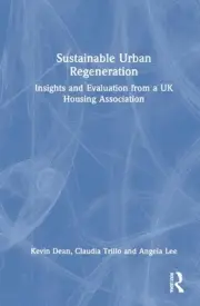 Sustainable Urban Regeneration: Insights and Evaluation from a UK Housing Associ