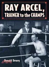 在飛比找三民網路書店優惠-Ray Arcel ─ A Boxing Biography