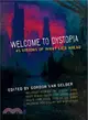 Welcome to Dystopia ― 45 Visions of What Lies Ahead