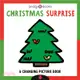 Christmas Surprise: A Changing Picture Book (推拉變色書)