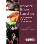 TROPICAL TUBER STARCHES: STRUCTURAL AND FUNCTIONAL CHARACTERISTICS