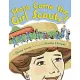 Here Come the Girl Scouts!: The Amazing All-True Story of Juliette ’daisy’ Gordon Low and Her Great Adventure