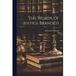 THE WORDS OF JUSTICE BRANDEIS