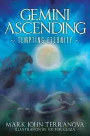 Gemini Ascending: Tempting Eternity: A Gemini Ascending Series Book by Mark John