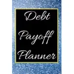 DEBT PAYOFF PLANNER: PAYING OFF DEBTS LOGBOOK -PERSONAL/ BUSINESS MONTHLY BUDGET PLANNER- BUDGETING & MONEY MANAGEMENT- BILL PAYING TRACKIN