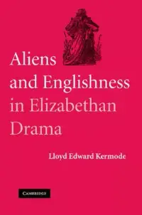 在飛比找博客來優惠-Aliens and Englishness in Eliz