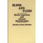 BLOOD AND FLESH: BLACK AMERICAN AND AFRICAN IDENTIFICATIONS