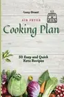 Air Fryer Cooking Plan: 50 Easy and Quick Keto Recipes by Lucy Grant (English) P