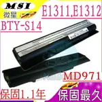 微星 BTY-S15 電池(保固最久)- MSI E1311 E1312 E1315 MD97107 MD97125 MD97127 BTY-S14 BTY-M6E BTY-S15 40029150 40029231 40029683 E2MS110K2002 E2MS110W2002 E2MS115K2002 CR650 CX650 FX400 FX420 FX600 FX610 FX700 AKOYA MINI E1311 MD97164 MD97295 MD97690 AKOYA P6512