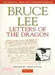 Letters of the Dragon ─ An Anthology of Bruce Lee's Correspondence with Family, Friends, and Fans, 1958-1973: The Original 1958-1973 Correspondence