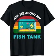 [X.Style] Aquarium Shirt Men Women Funny Ask Me About My Fish Tank ds015 T-Shirt (S) Black