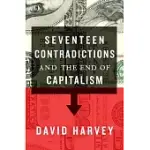 SEVENTEEN CONTRADICTIONS AND THE END OF CAPITALISM