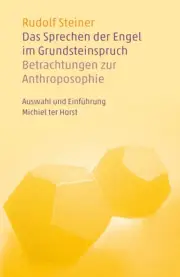 Das Sprechen der Engel im Grundsteinspruch [German] by Steiner, Rudolf