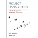 PROJECT MANAGEMENT: A MULTI-PERSPECTIVE LEADERSHIP FRAMEWORK