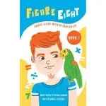 FIGURE EIGHT: ABOUT A KID WITH DYSCALCULIA: BOOK 1
