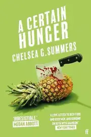 A Certain Hunger by Chelsea G. Summers Paperback Book