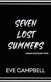 Seven Lost Summers (Broken Oasis Rockstar Series Book 3)