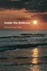 INSIDE THE EMBRACE By Gayl Teller **BRAND NEW**