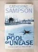 【書寶二手書T7／原文小說_JRN】The Pool of Unease_Catherine Sampson