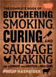 The Complete Book of Butchering, Smoking, Curing, and Sausage Making ─ How to Harvest Your Livestock and Wild Game