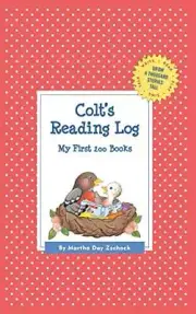 Colt's Reading Log: My First 200 Books (GATST) (Grow a Thousand Stories Tall)-,