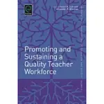 PROMOTING AND SUSTAINING A QUALITY TEACHER WORKFORCE