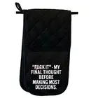 My Final Thought Before Decisions - Mitt Kitchen Glove Mitts Double Oven Gloves