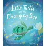 LITTLE TURTLE AND THE CHANGING SEA: A STORY OF SURVIVAL IN OUR POLLUTED OCEANS/小海龜與被破壞的海洋/BECKY DAVIES ESLITE誠品