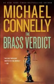 Mickey Haller Ser.: The Brass Verdict by Michael Connelly (2008, Hardcover)