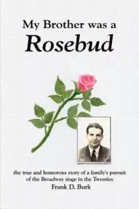 在飛比找博客來優惠-My Brother Was a Rosebud: The 