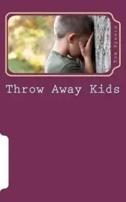 Throw Away Kids: Are we concerned enough to get involved? by Tom Spence (English
