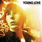 YOUNG LOVE / TOO YOUNG TO FIGHT IT