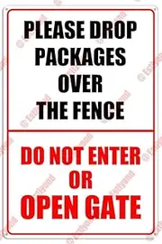 Aluminum Signs, Drop Packages Over Fence Do Not Enter Or Open Gate Deliver Caution Outdoor Warning Notice Aluminum Metal Sign 8"X12"
