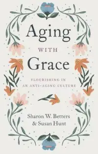 在飛比找博客來優惠-Aging with Grace: Flourishing 